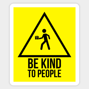 Be kind to people Sticker